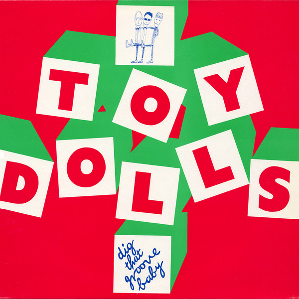 Toy Dolls - Dig That Groove Baby (1983)