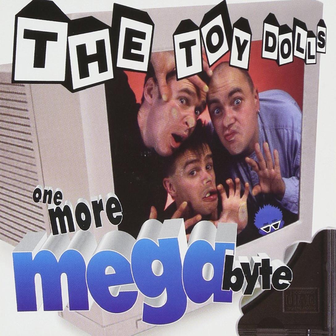 Toy Dolls - One More Megabyte (1997)