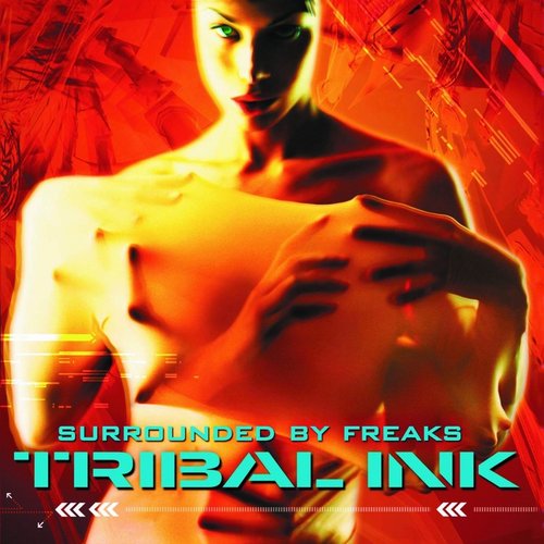 Tribal Ink - Surrounded By Freaks (2003)