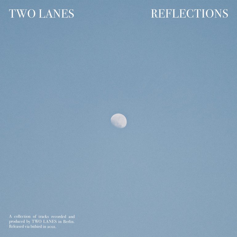 Two Lanes - Reflections (2021)