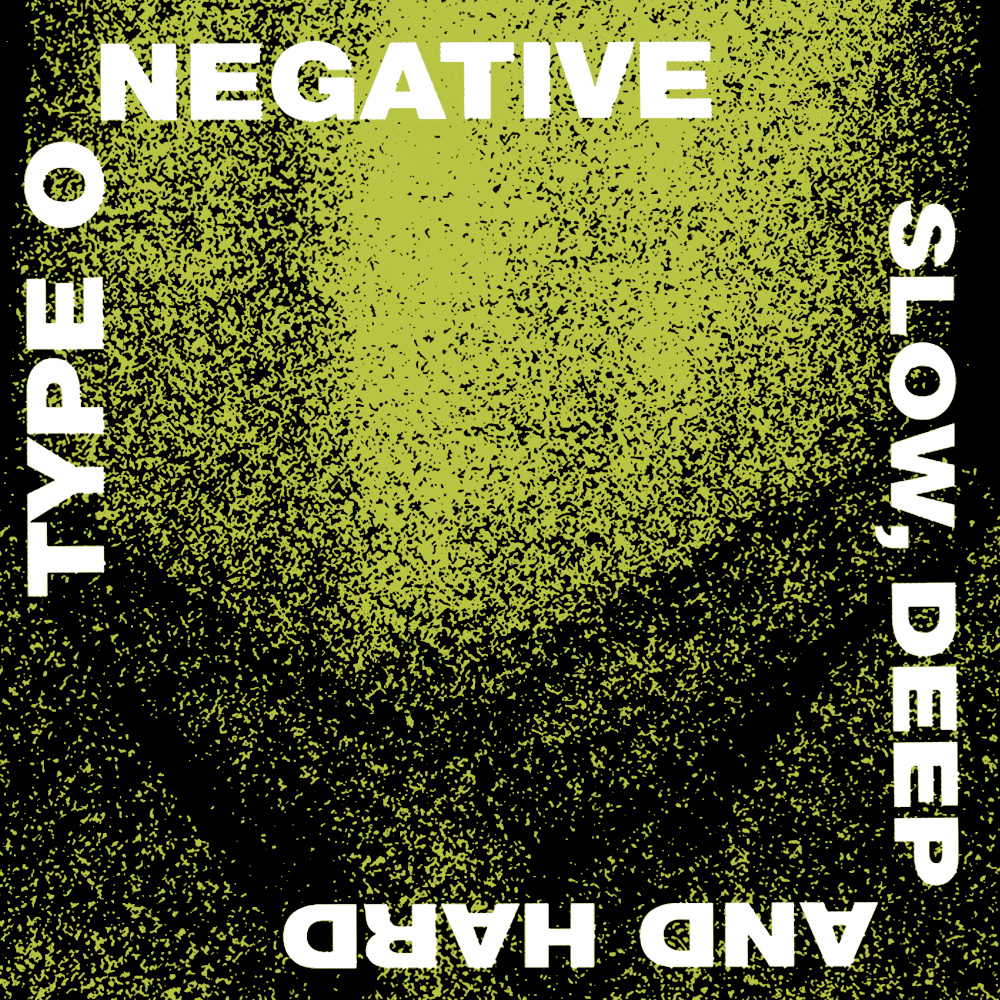 Type O Negative - Slow, Deep And Hard (1991)