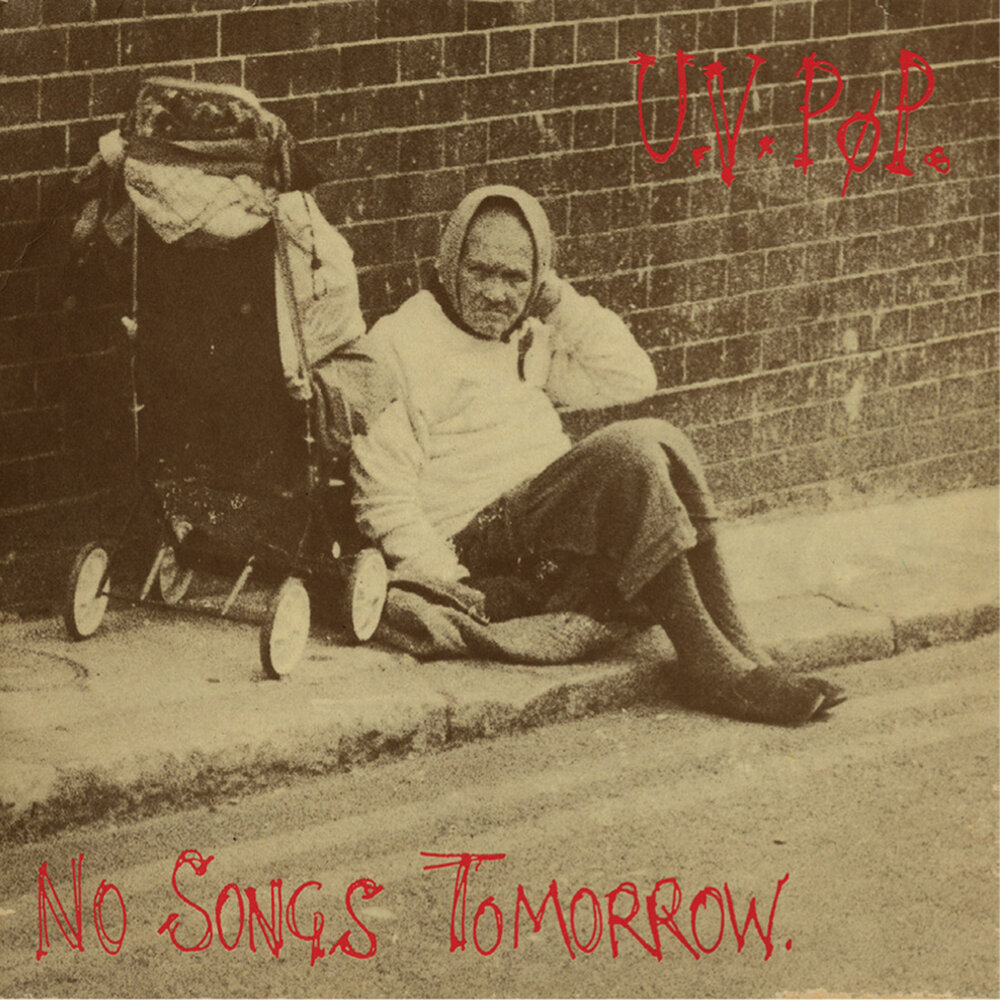 U.V. PØP - No Songs Tomorrow (1983)