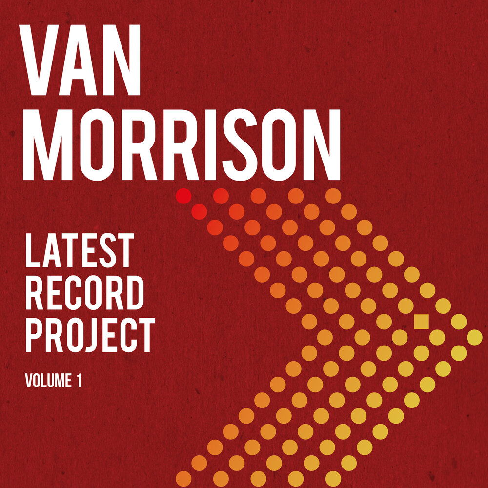 Van Morrison - Latest Record Project Volume 1 (2021)