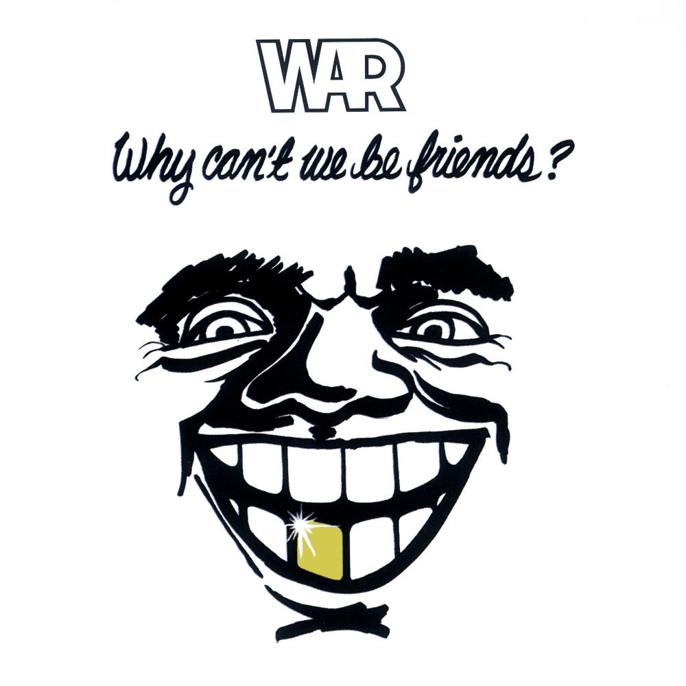 War - Why Can't We Be Friends? (1975)