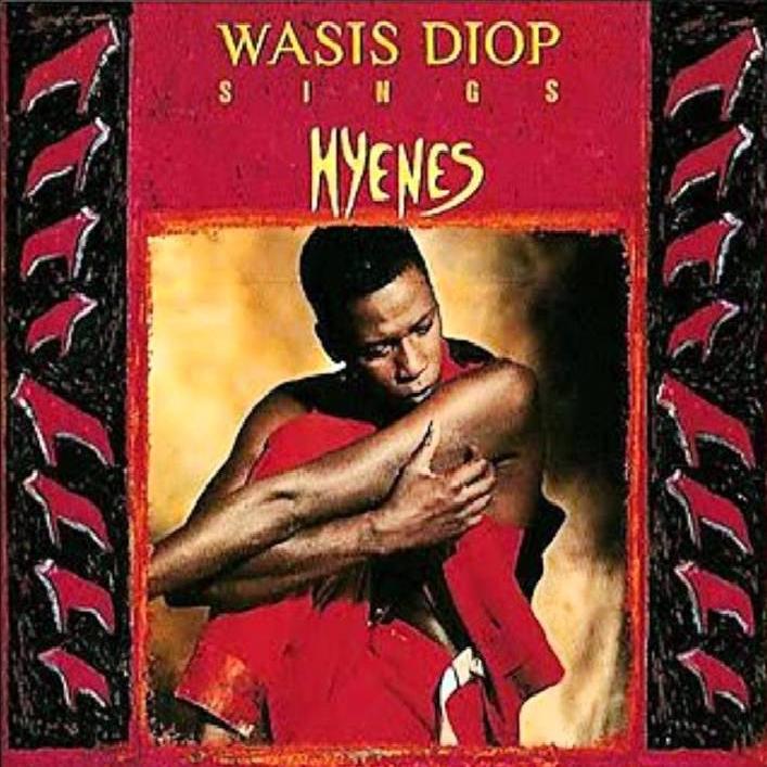 Wasis Diop - Hyènes (1992)