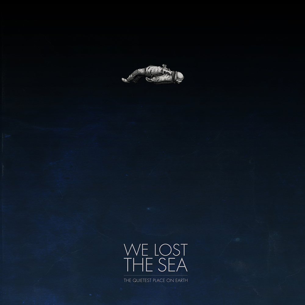 We Lost The Sea - The Quietest Place On Earth (2012)