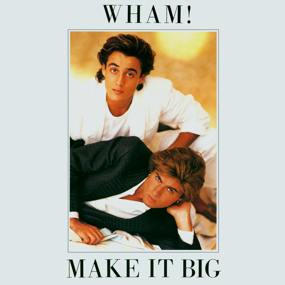 Wham! - Make It Big (1984)