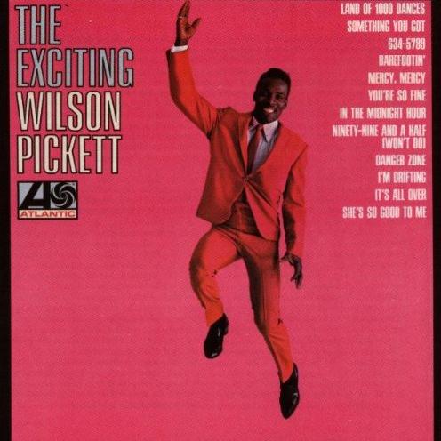 Wilson Pickett - The Exciting Wilson Pickett (1966)