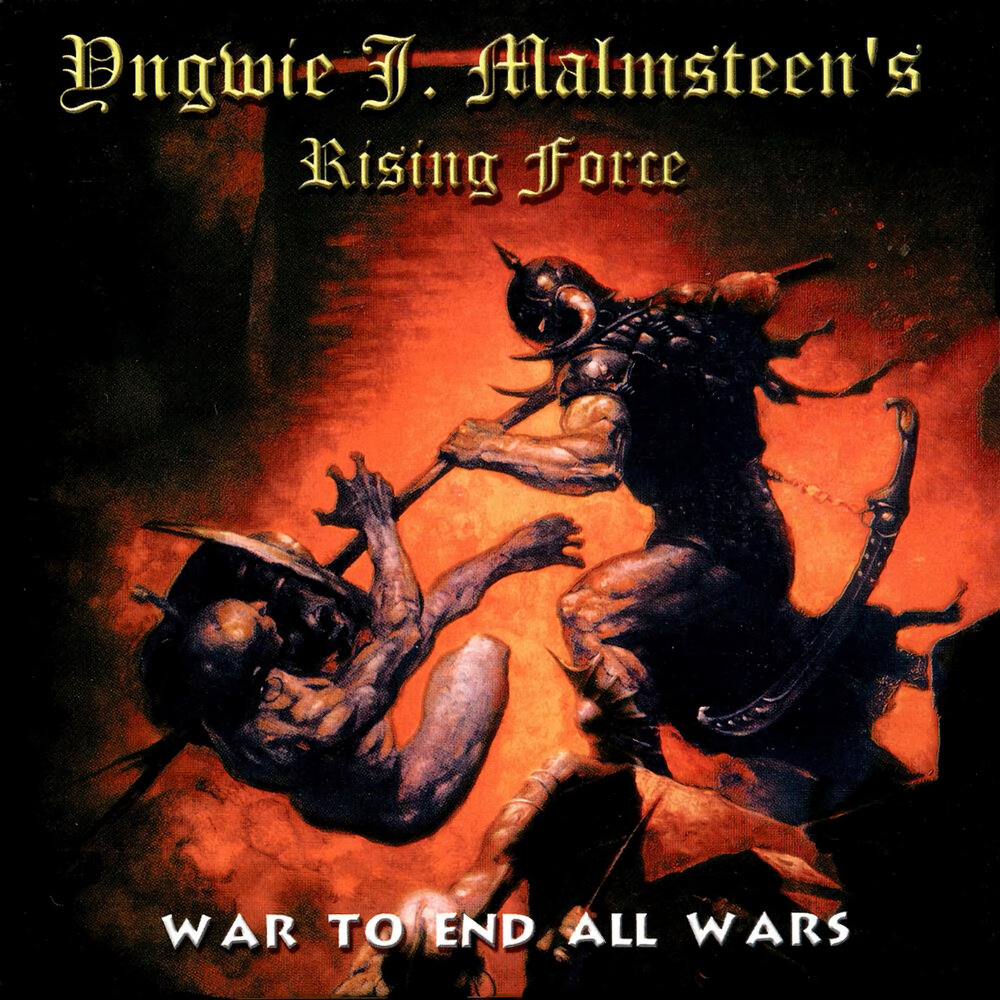 Yngwie J. Malmsteen's Rising Force - War To End All Wars (2000)