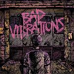 Bad Vibrations (2016)