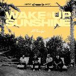 Wake Up Sunshine (2020)