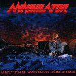 Annihilator - Set The World On Fire (1993)