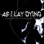 As I Lay Dying - Beneath The Encasing Of Ashes (2001)