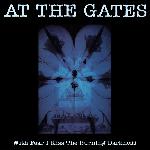 At The Gates - With Fear I Kiss The Burning Darkness (1993)