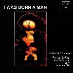 I Was Born A Man (1995)