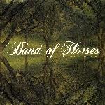 Band Of Horses - Everything All The Time (2006)