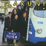 Baruni - Ulica Ilica (1998)