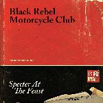 Black Rebel Motorcycle Club - Specter At The Feast (2013)