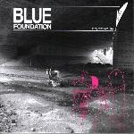 Blue Foundation - In My Mind I Am Free (2012)