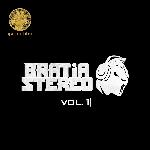 Bratia Stereo - Bratia Stereo, Vol 1 (2013)