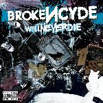 brokeNCYDE - Will Never Die (2010)