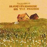 Buckethead - Slaughterhouse On The Prairie (2009)