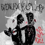 ByeAlex és a Slepp - Szív(sz)Kill (2017)
