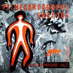 Charles Mingus - Pithecanthropus Erectus (1956)