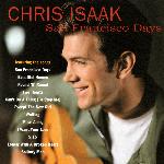 Chris Isaak - San Francisco Days (1993)