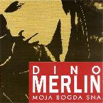 Dino Merlin - Moja Bogda Sna (1993)