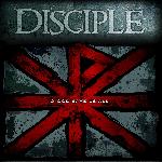 Disciple - O God Save Us All (2012)