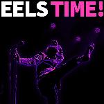 Eels - Eels Time! (2024)