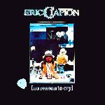 Eric Clapton - No Reason To Cry (1976)