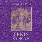 Erkin Koray - Tamam Artık (1990)