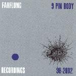Farflung - 9 Pin Body (2002)