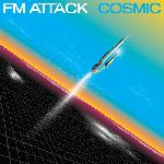 FM Attack - Cosmic (2023)
