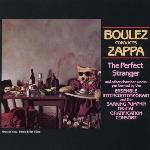 Frank Zappa - Boulez Conducts Zappa: The Perfect Stranger (1984)