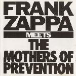 Frank Zappa - Frank Zappa Meets The Mothers Of Prevention (1985)