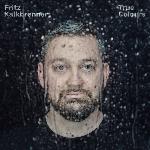 Fritz Kalkbrenner - True Colours (2020)