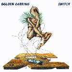 Golden Earring - Switch (1975)