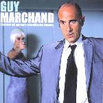Guy Marchand - L'Homme Qui Murmure A L'Oreille Des Femmes (2000)