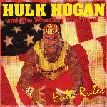 Hulk Hogan And The Wrestling Boot Band - Hulk Rules (1995)