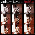Joan Jett & The Blackhearts - Good Music (1986)