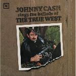 Johnny Cash - Sings The Ballads Of The True West (1965)