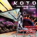 Koto - ...Plays Science-Fiction Movie Themes (1993)