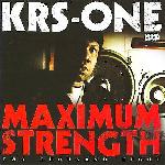 KRS-One - Maximum Strength (2008)