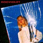 DOGVIOLET (2018)