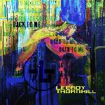 Leeroy Thornhill - Back To Me (2020)