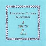 Looking-Glass Lantern - A Tapestry Of Tales (2013)