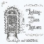 Looking-Glass Lantern - Candlelight And Empire (2017)